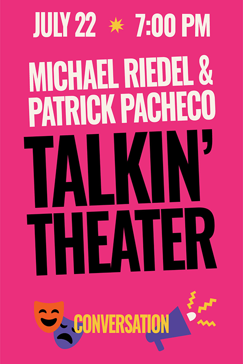 Michael Riedel & Patrick Pacheco Talkin’ Theater