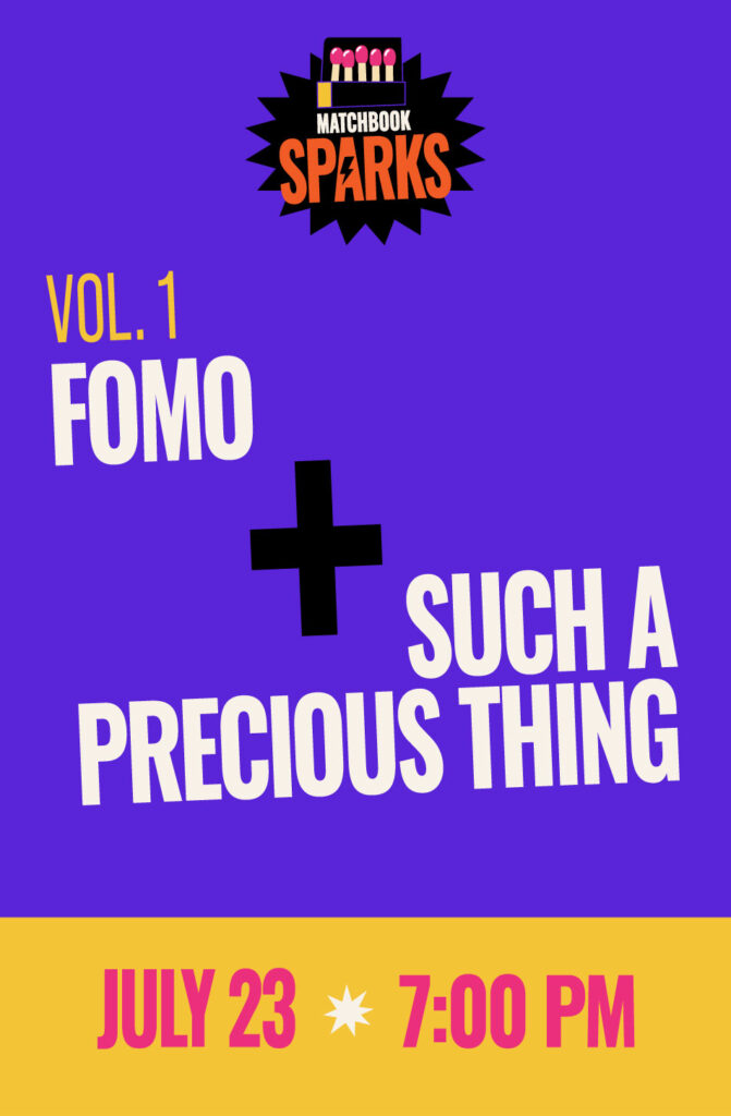 Matchbook Sparks Vol. 1: FOMO x Such a Precious Thing