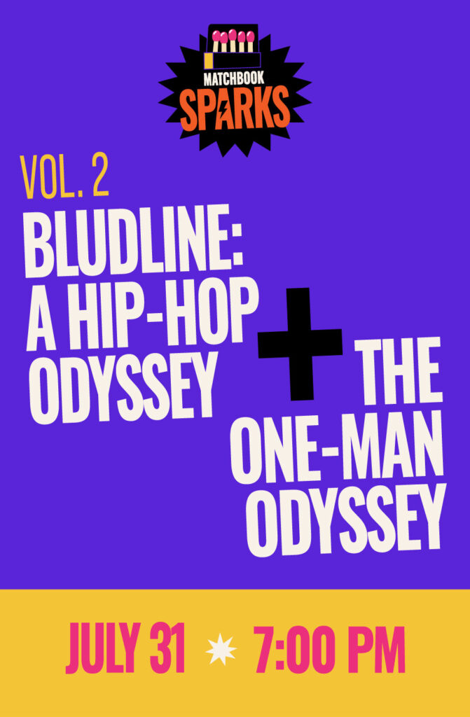 Matchbook Sparks Vol. 2: BLUDLINE: A Hip-Hop Odyssey x The One-Man Odyssey